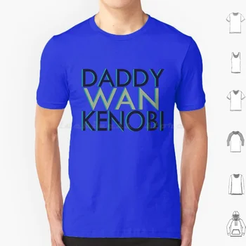 Táta Wan Kenobi Tričko 6Xl, Bavlněné Cool Tee Anakin Anakin Skywalker, Obi Wan Obi Wana Kenobiho. Kenobi Sw Hnije Tlj Tros Jedi, Sith